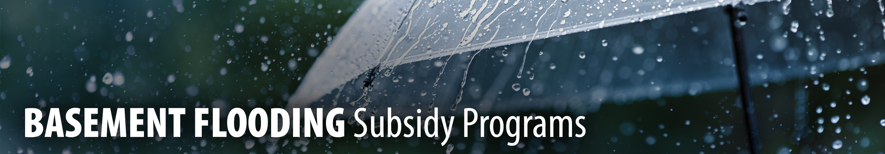 Basement Flooding Subsidy Programs with photo of rain falling on umbrella.